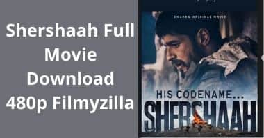 Shershaah Full Movie Download 480p Filmyzilla