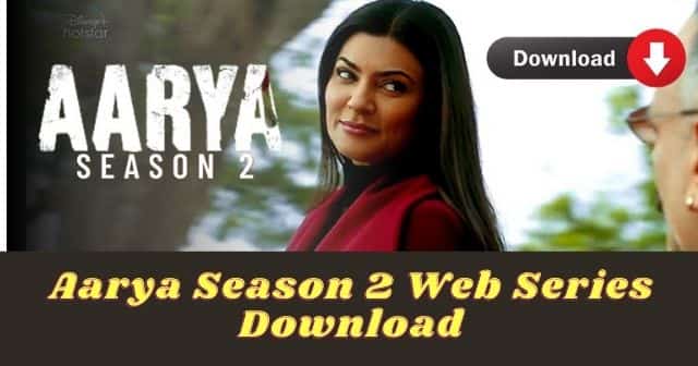 Aarya Season 2 Web Series Download  Filmyzilla